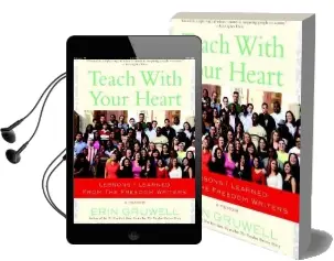 Teach With Your Heart: Lessons i Learned From the Freedom Writers Audiobook download free by Erin Gruwell