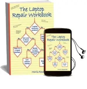 The Laptop Repair Workbook: An Introduction to Troubleshooting and Repairing Laptop Computers Audiobook download free by Morris Rosenthal