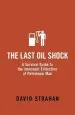 Audiobook The Last oil Shock: A Survival Guide to the Imminent Extinction of Petroleum man author David Strahan