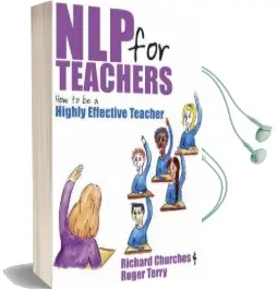 The nlp for Teachers: How to be a Highly Effective Teacher Audiobook download free by Richard Churches