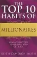 Audiobook The top 10 Habits of Millionaires: Transform Your Thinking - and get Rich author Keith Cameron Smith