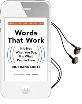 Words That Work: It'S not What you Say, It'S What People Hear Audiobook download free by Frank I. Luntz