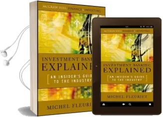Investment Banking Explained: An Insider'S Guide to the Industry Audiobook download free by Michel Fleuriet