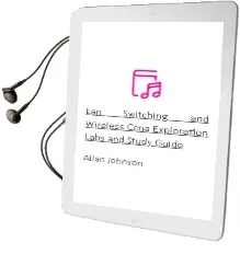 Lan Switching and Wireless, Ccna Exploration Labs and Study Guide Audiobook download free by Allan Johnson
