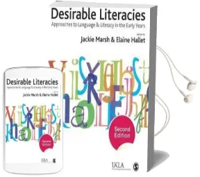 Desirable Literacies: Approaches to Language and Literacy in the Early Years Audiobook download free by Jackie Marsh