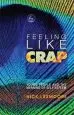 Audiobook Feeling Like Crap: Young People and the Meaning of Self-Esteem author Nick Luxmoore