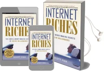Internet Riches. the Simple Money-Making Secrets of Online Millionaires. Audiobook download free by Scott Fox