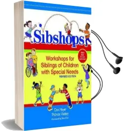 Sibshops: Workshops for Siblings of Children With Special Needs Audiobook download free by Donald J. Meyer