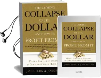 The Collapse of the Dollar and how to Profit From it: Make a Fortune by Investing in Gold and Other Hard Assets Audiobook download free by John Rubino
