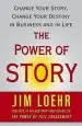Audiobook The Power of Story: Change Your Story, Change Your Destiny in Business and in Life author Jim Loehr