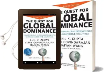 The Quest for Global Dominance: Transforming Global Presence Into Global Competitive Advantage Audiobook download free by Anil K. Gupta