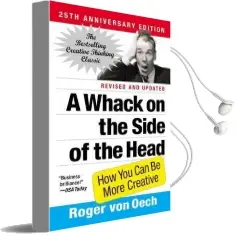 A Whack on the Side of the Head: How you can be More Creative Audiobook download free by Roger Von Oech