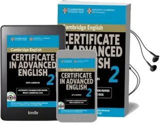 Cambridge Certificate in Advanced English 2 for Updated Exam Self-Study Pack: Official Examination Papers From Cambridge Esol Audiobook download free by Cambridge Esol