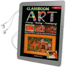 Classroom art (Upper Primary): Drawing, Painting, Printmaking: Ages 11+ Audiobook download free by Amelia Ruscoe