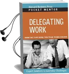 Delegating Work: Expert Solutions to Everyday Challenges Audiobook download free by Harvard Business School Press