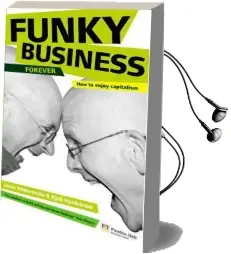 Funky Business Forever: How to Enjoy Capitalism Audiobook download free by Kjell Nordström