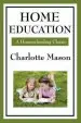 Audiobook Home Education: Volume i of Charlotte Mason'S Homeschooling Series author Charlotte Mason