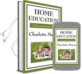 Home Education: Volume i of Charlotte Mason'S Homeschooling Series Audiobook download free by Charlotte Mason