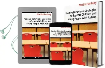 Positive Behaviour Strategies to Support Children & Young People With Autism Audiobook download free by Martin Hanbury