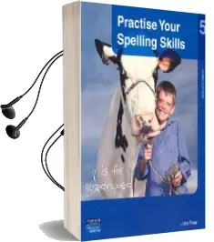 Practise Your Spelling Skills 5 Audiobook download free by John Rose