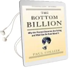The Bottom Billion: Why the Poorest Countries are Failing and What can be Done About it Audiobook download free by Paul Collier