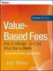 Audiobook Value-Based Fees: How to Charge - and get - What You'Re Worth author Alan Weiss