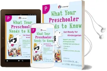 What Your Preschooler Needs to Know: Get Ready for Kindergarten Audiobook download free by E D Hirsch
