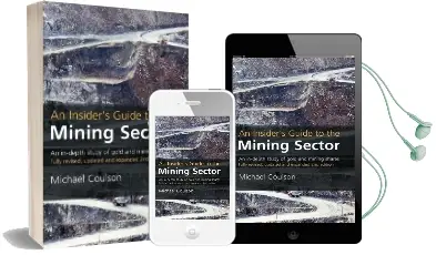 An Insider'S Guide to the Mining Sector: An In-Depth Study of Gold and Mining Shares Audiobook download free by Michael Coulson
