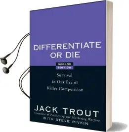 Differentiate or die: Survival in our era of Killer Competition Audiobook download free by Jack Trout