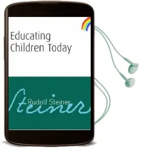 Educating Children Today Audiobook download free by Rudolf Steiner