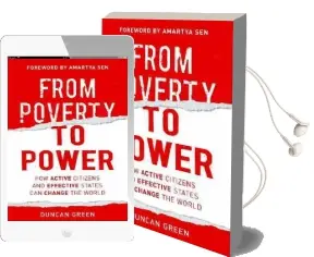 From Poverty to Power: How Active Citizens and Effective States can Change the World Audiobook download free by Duncan Green