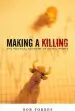 Audiobook Making a Killing: The Political Economy of Animal Rights author Bob Torres