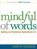Audiobook Mindful of Words: Spelling and Vocabulary Explorations 4-8 author Kathy Ganske