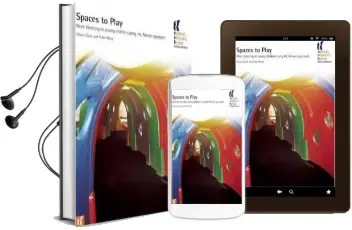 Spaces to Play: More Listening to Young Children Using the Mosaic Approach Audiobook download free by Alison Clark