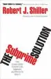 Audiobook The Subprime Solution: How Today'S Global Financial Crisis Happened, and What to do About it author Robert J. Shiller