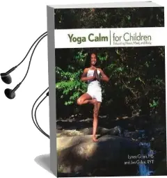 Yoga Calm for Children: Educating Heart, Mind, and Body Audiobook download free by Lynea Gillen