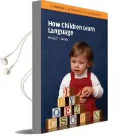 Cambridge Approaches to Linguistics: How Children Learn Language Audiobook download free by William O'Grady