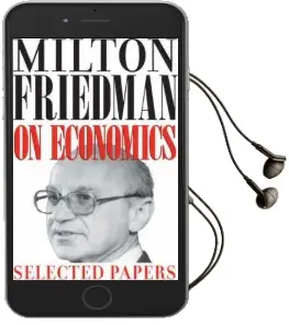Milton Friedman on Economics: Selected Papers Audiobook download free by Milton Friedman