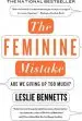 Audiobook The Feminine Mistake: Are we Giving up too Much? author Leslie Bennetts