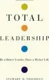 Audiobook Total Leadership: Be a Better Leader, Have a Richer Life author Stewart D. Friedman