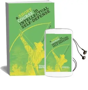 A Short Course in Intellectual Self-Defense: Find Your Inner Chomsky Audiobook download free by Normand Baillargeon