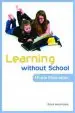 Audiobook Learning Without School: Home Education author Ross Mountney