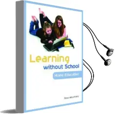 Learning Without School: Home Education Audiobook download free by Ross Mountney