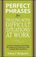 Audiobook Perfect Phrases for Dealing With Difficult Situations at Work: Hundreds of Ready-To-Use Phrases for Coming out on top Even in the Toughest Office Conditions author Susan Benjamin
