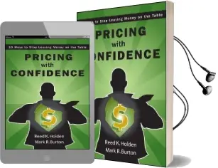 Pricing With Confidence: 10 Ways to Stop Leaving Money on the Table Audiobook download free by Reed K. Holden