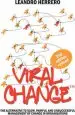 Audiobook Viral Change: The Alternative to Slow, Painful and Unsuccessful Management of Change in Organisations author Herrero Leandro