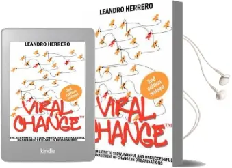 Viral Change: The Alternative to Slow, Painful and Unsuccessful Management of Change in Organisations Audiobook download free by Herrero Leandro