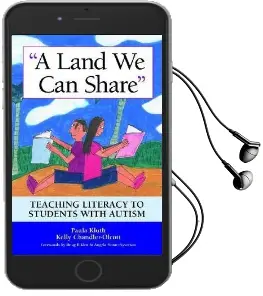 A Land we can Share: Teaching Literacy for Students With Autism Audiobook download free by Paula Kluth