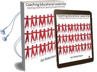 Coaching Educational Leadership: Building Leadership Capacity Through Partnership Audiobook download free by Jan Robertson