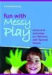 Audiobook Fun With Messy Play: Ideas and Activities for Children With Special Needs author Tracey Beckerleg